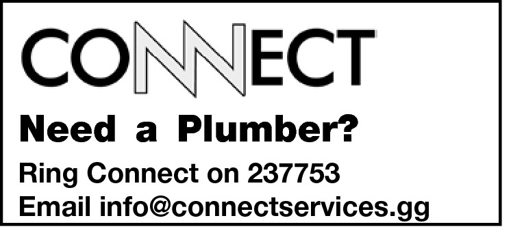 Need a Plumber? Ring Connect on 237753 Email info@connectservices.gg 